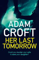 Adam Croft - Her Last Tomorrow artwork