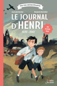 Le journal d'Henri 1939-1945 - Gertrude Dordor & Benjamin Bachelier