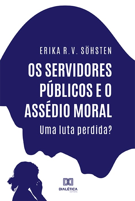 Os Servidores Públicos e o Assédio Moral