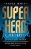 Travis Smith - Superhero Ethics artwork