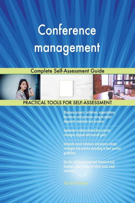 Conference management Complete Self-Assessment Guide