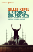 Il ritorno del profeta - Gilles Kepel