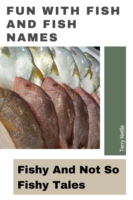 Fun With Fish And Fish Names: Fishy And Not So Fishy Tales