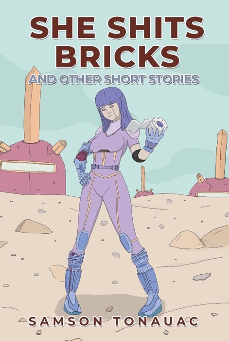 She S***s Bricks and Other Short Stories