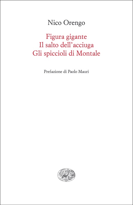 Figura gigante. Il salto dell'acciuga. Gli spiccioli di Montale