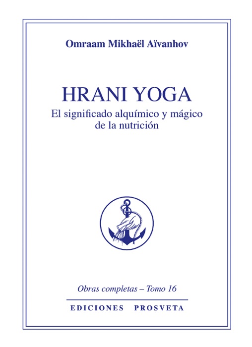 Hrani Yoga - El sentido álquimico y mágico de la nutrición