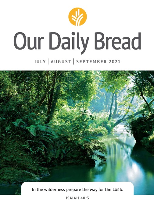 Our Daily Bread - July / August / September 2021
