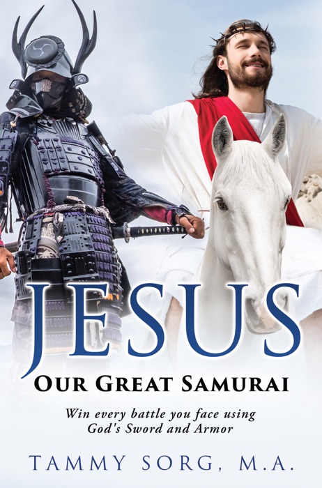Jesus - Our Great Samurai