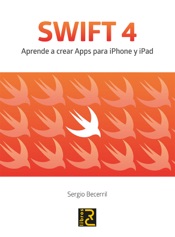 SWIFT 4. Aprende a crear Apps pra iPhone y iPad