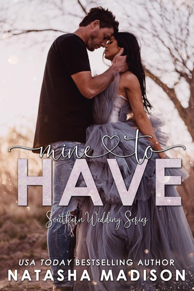 Mine To Have (Southern Wedding Series)