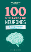 100 milliards de neurones - Annie Sanscartier