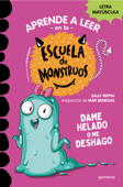 Aprender a leer en la Escuela de Monstruos 10 - Dame helado o me deshago - Sally Rippin