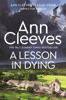 A Lesson in Dying: An Inspector Ramsay Novel 1 - Ann Cleeves