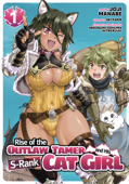 Rise of the Outlaw Tamer and His Wild S-Rank Cat Girl (Manga) Vol. 1 - Skyfarm & Joji Manabe