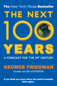 The Next 100 Years - George Friedman