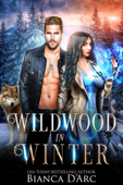 Wildwood in Winter - Bianca D'Arc