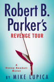 Robert B. Parker's Revenge Tour - Mike Lupica