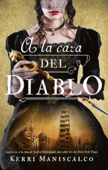 A la caza del diablo - Kerri Maniscalco