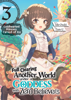 Full Clearing Another World under a Goddess with Zero Believers: Volume 3 - Isle Osaki