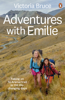 Adventures with Emilie - Victoria Bruce