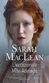 L'eccezionale Miss Adelaide - Sarah MacLean