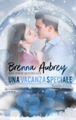 Una vacanza speciale - Brenna Aubrey