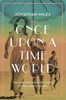 Once Upon a Time World - Jonathan Miles