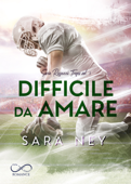 Difficile da amare - Sara Ney