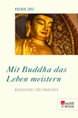 Mit Buddha das Leben meistern - Volker Zotz