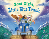Good Night, Little Blue Truck - Alice Schertle