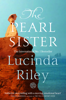 The Pearl Sister: The Seven Sisters Book 4 - Lucinda Riley
