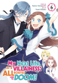 My Next Life as a Villainess: All Routes Lead to Doom! (Manga) Vol. 6 - Satoru Yamaguchi