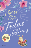 Todas mis ilusiones (Dunas 3) - Cherry Chic