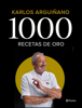 1000 recetas de oro - Karlos Arguiñano