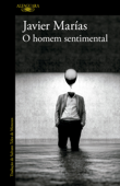 O homem sentimental - Javier Marías