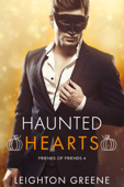 Haunted Hearts: Friends of Friends 4 - Leighton Greene