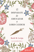 El disparate de amenazar a Lord Candem (Los irresistibles Beau 4) Book Cover