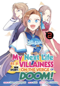 My Next Life as a Villainess Side Story: On the Verge of Doom! (Manga) Vol. 2 - Satoru Yamaguchi & nishi
