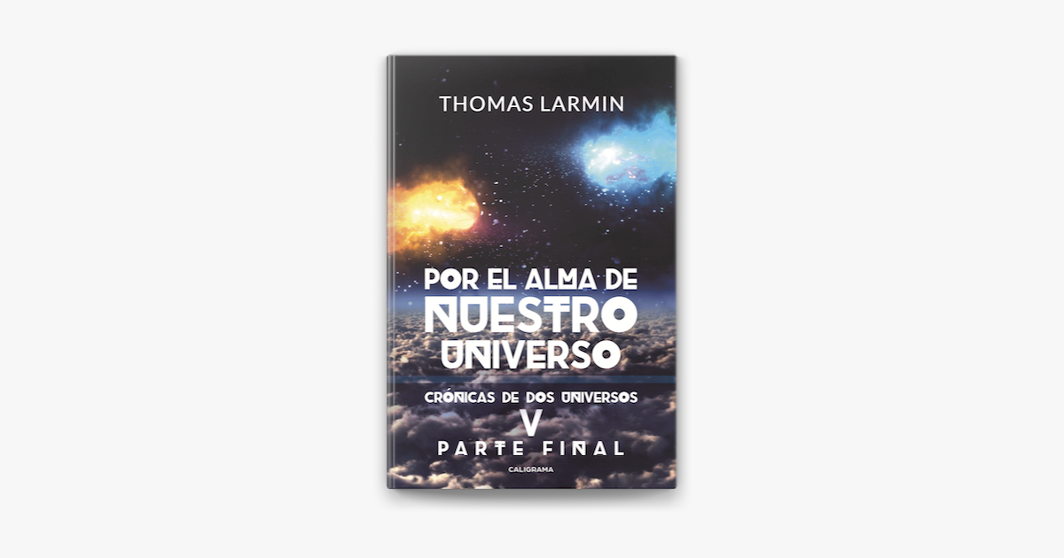 ‎Por El Alma De Nuestro Universo (Crónicas De Dos Universos 4) Trên ...