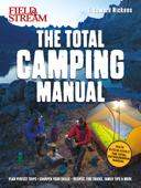 Field & Stream: Total Camping Manual - T. Edward Nickens