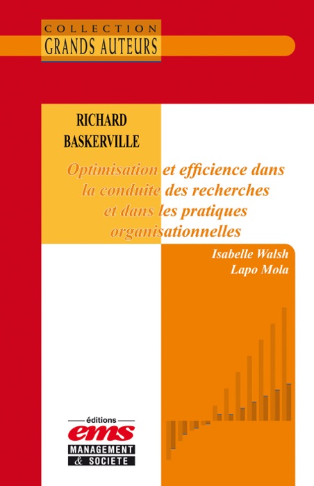 Richard Baskerville. Optimisation et efficience dans la conduite des recherches et dans les pratiques organisationnelles