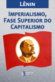 Imperialismo, Fase Superior do Capitalismo - Vladimir Lenin