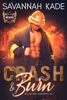 Crash and Burn - Savannah Kade