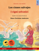 Los cisnes salvajes – I cigni selvatici (español – italiano) - Ulrich Renz