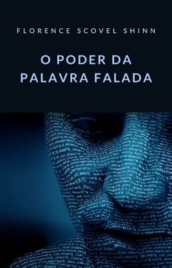 Capa do livro O Poder da Palavra Falada de Florence Scovel Shinn