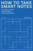 How to Take Smart Notes. One Simple Technique to Boost Writing, Learning and Thinking - Sönke Ahrens