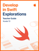 Develop in Swift Explorations Teacher Guide - Apple 教育
