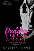 Daddies' Little Angel - Calista Jayne