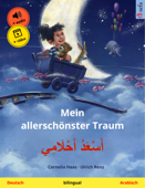 Mein allerschönster Traum – أَسْعَدُ أَحْلَامِي (Deutsch – Arabisch) - Cornelia Haas