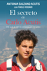 El secreto de Carlo Acutis - Antonia Salzano Acutis & Paolo Rodari